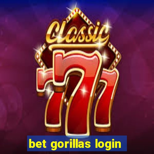 bet gorillas login